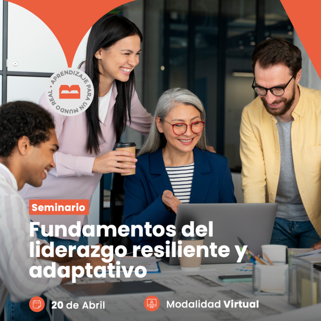 Fundamentos del liderazgo resiliente y adaptativo 20 abril Burō